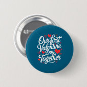 Unser erster Valentinstag zusammen passend für Paa Button (Vorne & Hinten)