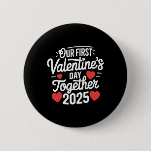 Unser erster Valentinstag zusammen Valentine 2025 Button