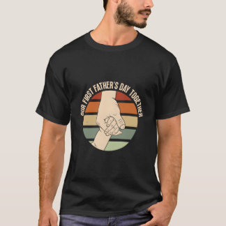 Unser Erster Vatertag Zusammen Neuer Vater Vaterta T-Shirt