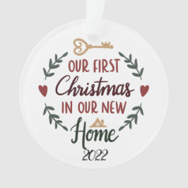 Unser erstes Weihnachten in unserem neuen Zuhause  Ornament