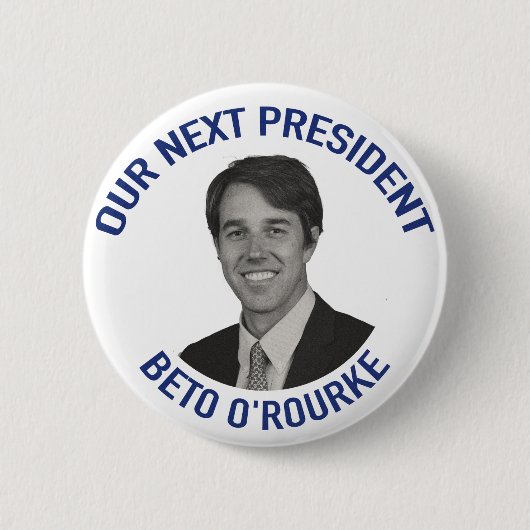 Unser folgender Präsident Beto O' Rourke Button (Vorderseite)
