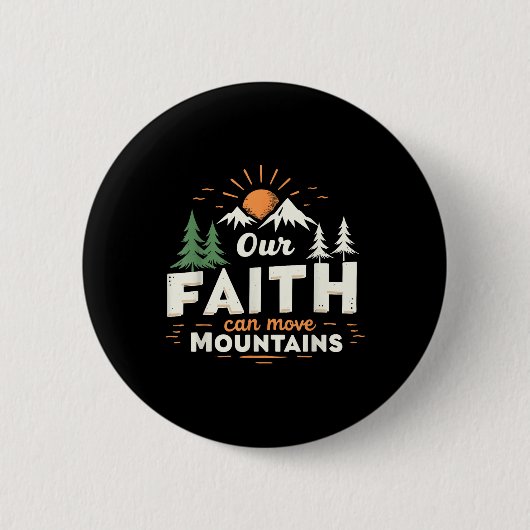 Unser Glaube kann Berge versetzen, christlicher Bi Button (Vorderseite)