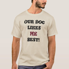 Unser Hund mag mich bester T - Shirt