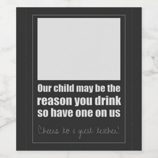 Unser Kind könnte der Grund sein, warum Sie trinke Weinetikett (Einzelnes Label)