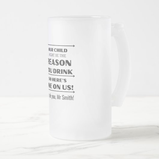 Unser Kind könnte ein Geschenk des Lehrers sein Mattglas Bierglas (VorderseiteRechts)
