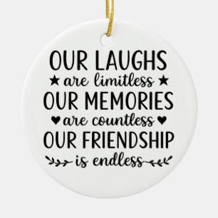 Unser Lachen ist grenzenlos Freundschaftszitat  Keramik Ornament