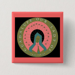 UNSER LADY DER GUADALUPE-PRAY FÜR UNS BUTTON