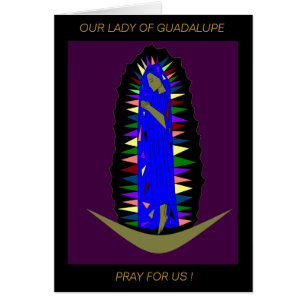 UNSER LADY GUADALUPE PRAY FÜR UNS !