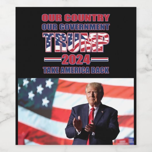Unser Land Unsere Regierung Trump 2024 Weinetikett (Einzelnes Label)