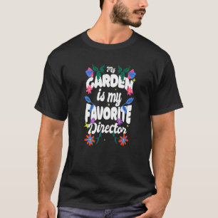 Unser Lieblingsregisseur ist unser Gärtner Prin T-Shirt