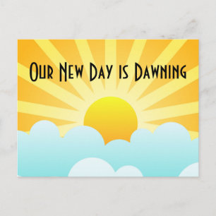 Unser neuer Tag dämmert Postkarte