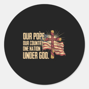 Unser Papst unser Land eine Nation unter Gott Runder Aufkleber
