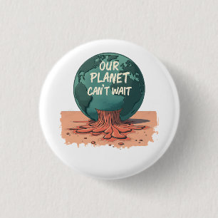 Unser Planet kann nicht warten – Klimaschutz Button