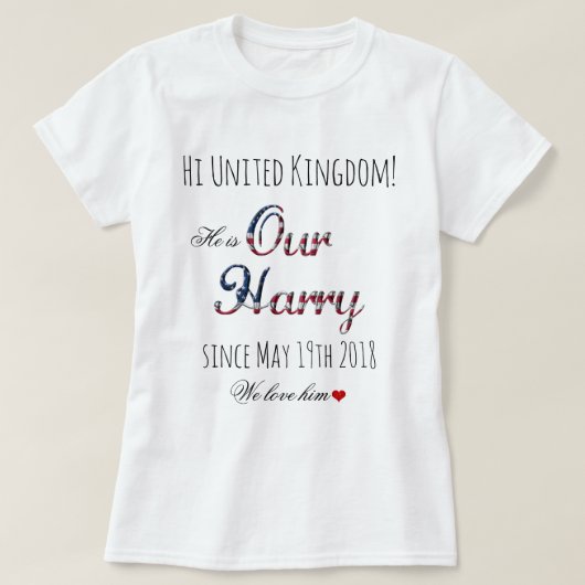 Unser Prinz Harry Patriotic USA Royal Wedding Funn T-Shirt (Design vorne)