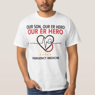 Unser Sohn, unser ER-Held T-Shirt