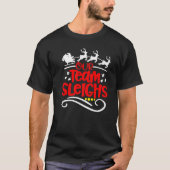 Unser Team Sleighs Weihnachtsmann's Worke T-Shirt (Vorderseite)