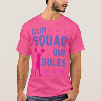 Unser Team, unsere Regeln Cheerleading T-Shirt