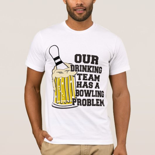 Unser Trinkteam hat ein Bowlingproblem T-Shirt (Vorderseite)