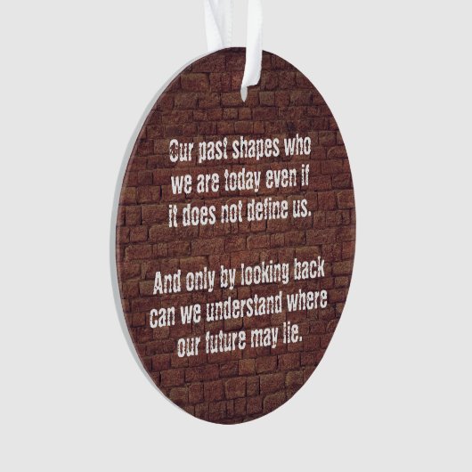 Unser Zitat aus der Vergangenheit Ornament (Vorderseite)