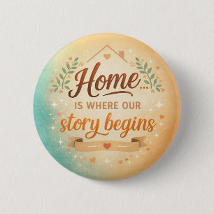 Unser Zuhause ist wo unsere Geschichte beginnt But Button