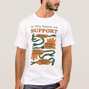 Unser Zuhause läuft auf Anstand, Wahrheit & Gemein T-Shirt