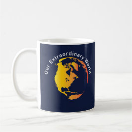Unsere außergewöhnliche Welt Kaffeetasse