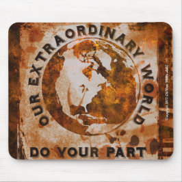 Unsere außergewöhnliche Welt - Tu deinen Teil Mousepad