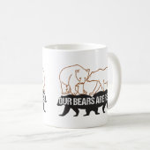 Unsere Bären sind echt.w Kaffeetasse (VorderseiteRechts)