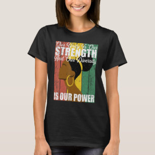 Unsere Einheit ist unsere Stärke afrikanisches ame T-Shirt
