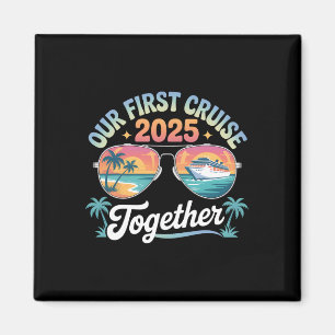 Unsere erste Kreuzfahrt 2025 zusammen passend Paar Magnet