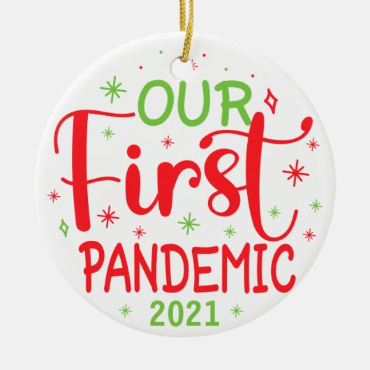Unsere erste Pandemie 2021 Keramik Ornament (Vorne)