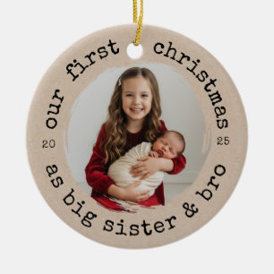 Unsere ersten Weihnachten als Big Sister & Bro Fot Keramik Ornament