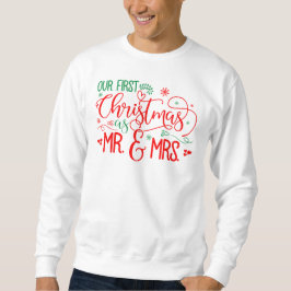 Unsere ersten Weihnachten als Herr und Frau, Weihn Sweatshirt