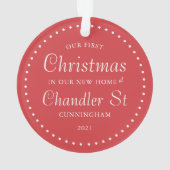 Unsere ersten Weihnachten in unserem neuen Zuhause Ornament (Rückseite)