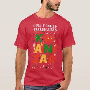 Unsere Familie feiert Kwanzaa 1 T-Shirt