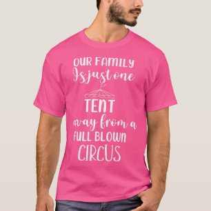 Unsere Familie ist nur ein Zelt entfernt von einer T-Shirt