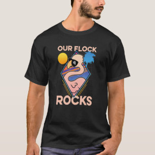 Unsere Flock Rocks Flamingo Bird Bird Watcher T-Shirt