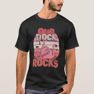 Unsere Flock Rocks Flamingo Crew Pink Birds Famili T-Shirt
