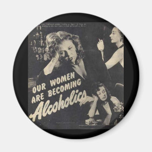 Unsere Frauen sind werdene Alkoholiker! Magnet