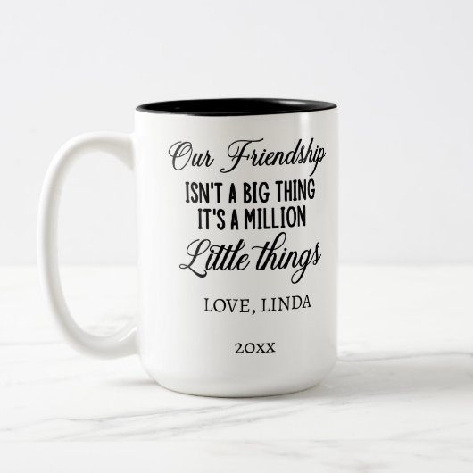 Unsere Freundschaft ist eine Million kleiner Dinge Zweifarbige Tasse (Links)