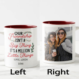 Unsere Freundschaft ist eine Million kleiner Dinge Zweifarbige Tasse