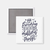 Unsere Freundschaft ist keine große Sache Magnet (Vorderseite/Rückseite)