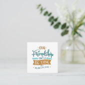Unsere Freundschaft Quadratische Visitenkarte (Stehend Vorderseite)