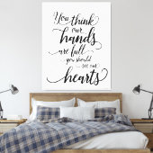 Unsere Hände sind voll, Sie sollten unsere Herzen Leinwanddruck (Insitu (Schlafzimmer))