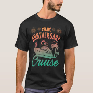 Unsere Jubiläumskreuzfahrt Ehemann Ehefrau Paarkre T-Shirt