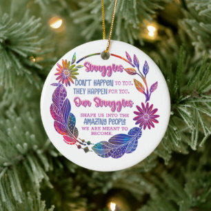 Unsere Kämpfe formen uns zu den erstaunlichen Mens Keramik Ornament
