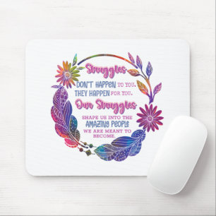 Unsere Kämpfe formen uns zu den erstaunlichen Mens Mousepad