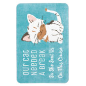 Unsere Katze brauchte eine Break Funny Cruise Cabi Magnet (Vertikal)