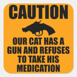 Unsere Katze hat eine Waffe Quadratischer Aufkleber