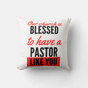 Unsere Kirche ist gesegnet, einen Pastor zu haben, Kissen
